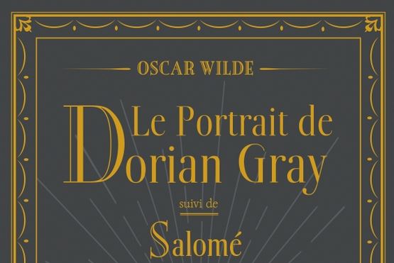 Le Portrait de Dorian Gray et Salomé (1891) – Oscar Wilde – éditions du Chêne