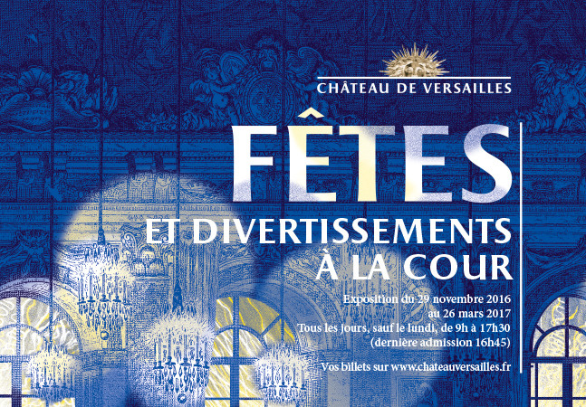 Exposition Fêtes et divertissements à la Cour – château de Versailles