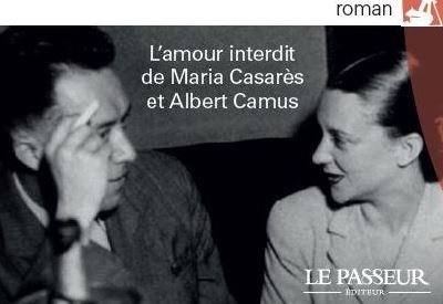 Tu me vertiges l’amour interdit de Maria Casarès et Albert Camus – Le Passeur Éditeur