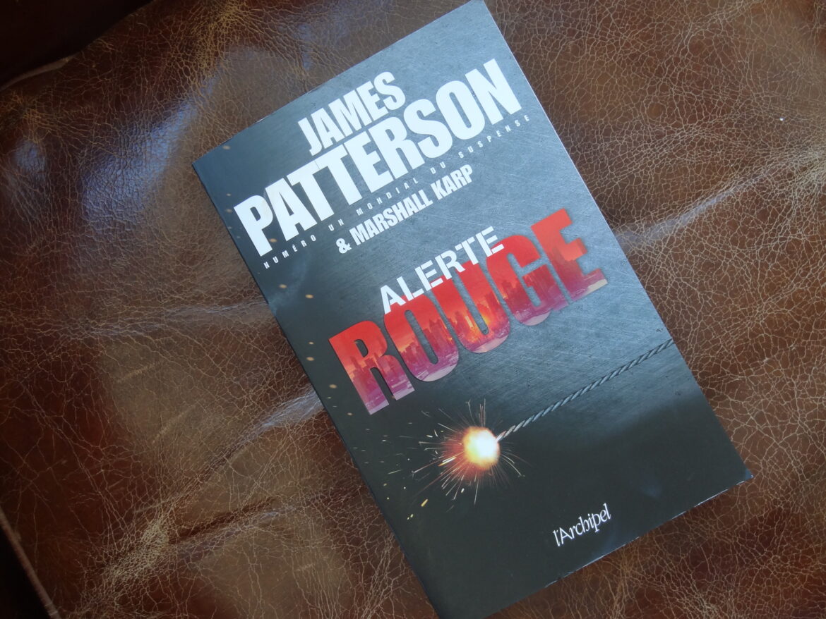 Alerte Rouge – James Patterson – éditions l’Archipel