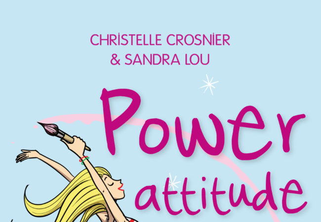 Power Attitude – éditions Idéo – Cristelle Crosnier et Sandra Lou