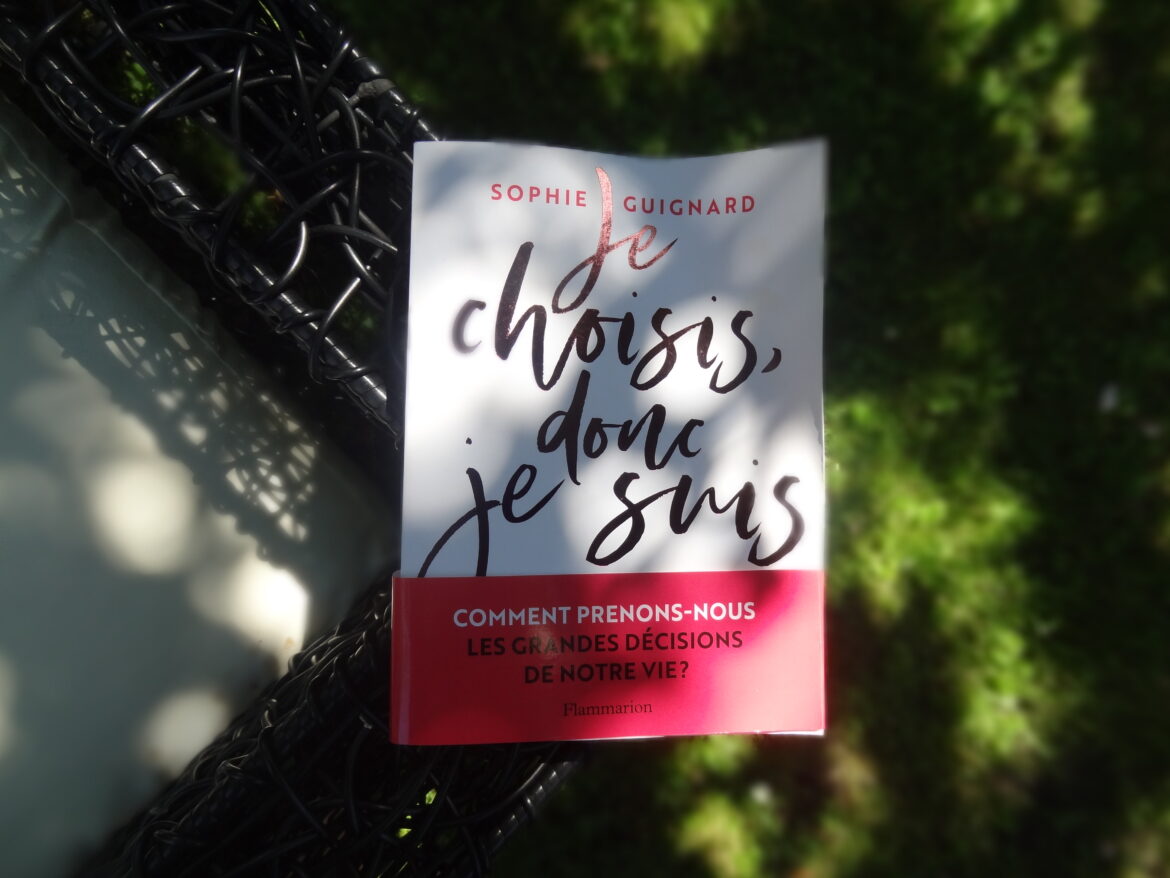 Je choisis donc je suis - éditions Flammarion - Sophie Guignard