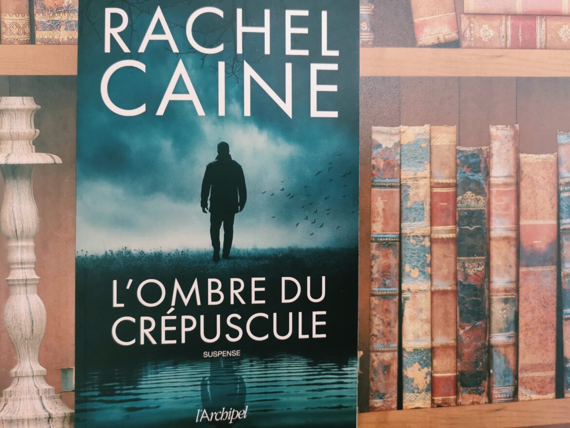 L'ombre du crépuscule - le nouveau polar de Rachel Caine aux éditions l'Archipel