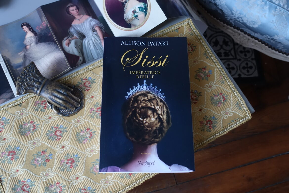Sissi, l'Impératrice Rebelle - éditions L'Archipel