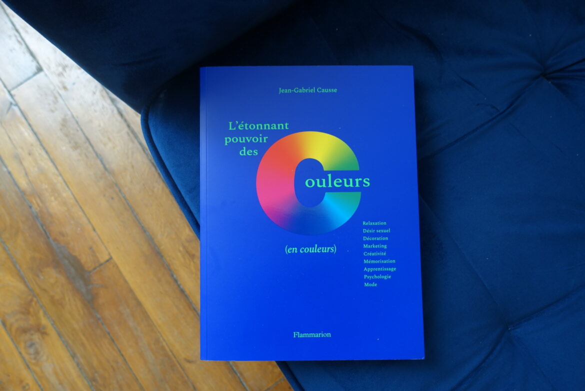 L'étonnant pouvoir des couleurs - éditions Flammarion