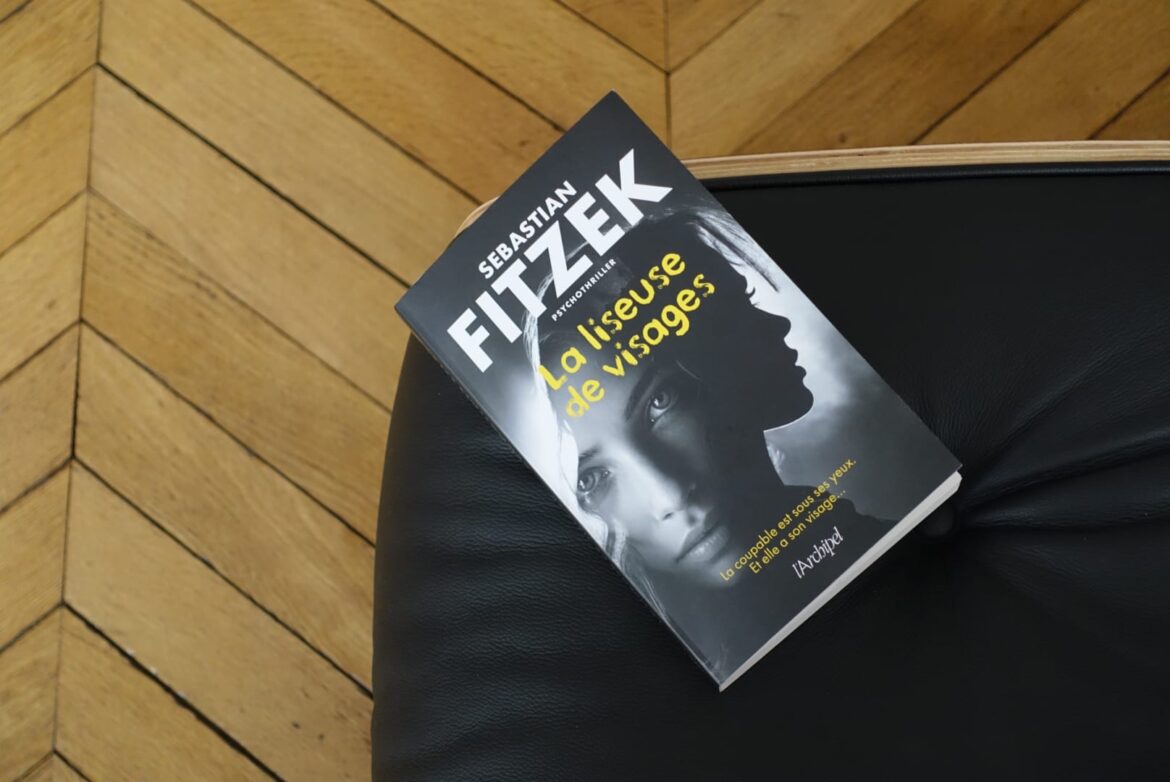 La liseuse de visages - le thriller psychologique de Sebastian Fitzek publié aux éditions L'Archipel